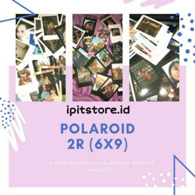 

Polaroid 2r ukuran 6×9 murah kualitas bagus
