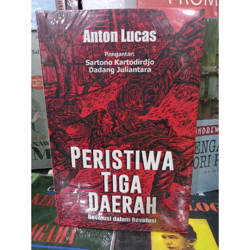 PERISTIWA TIGA DAERAH Revolusi dalam Revolusi