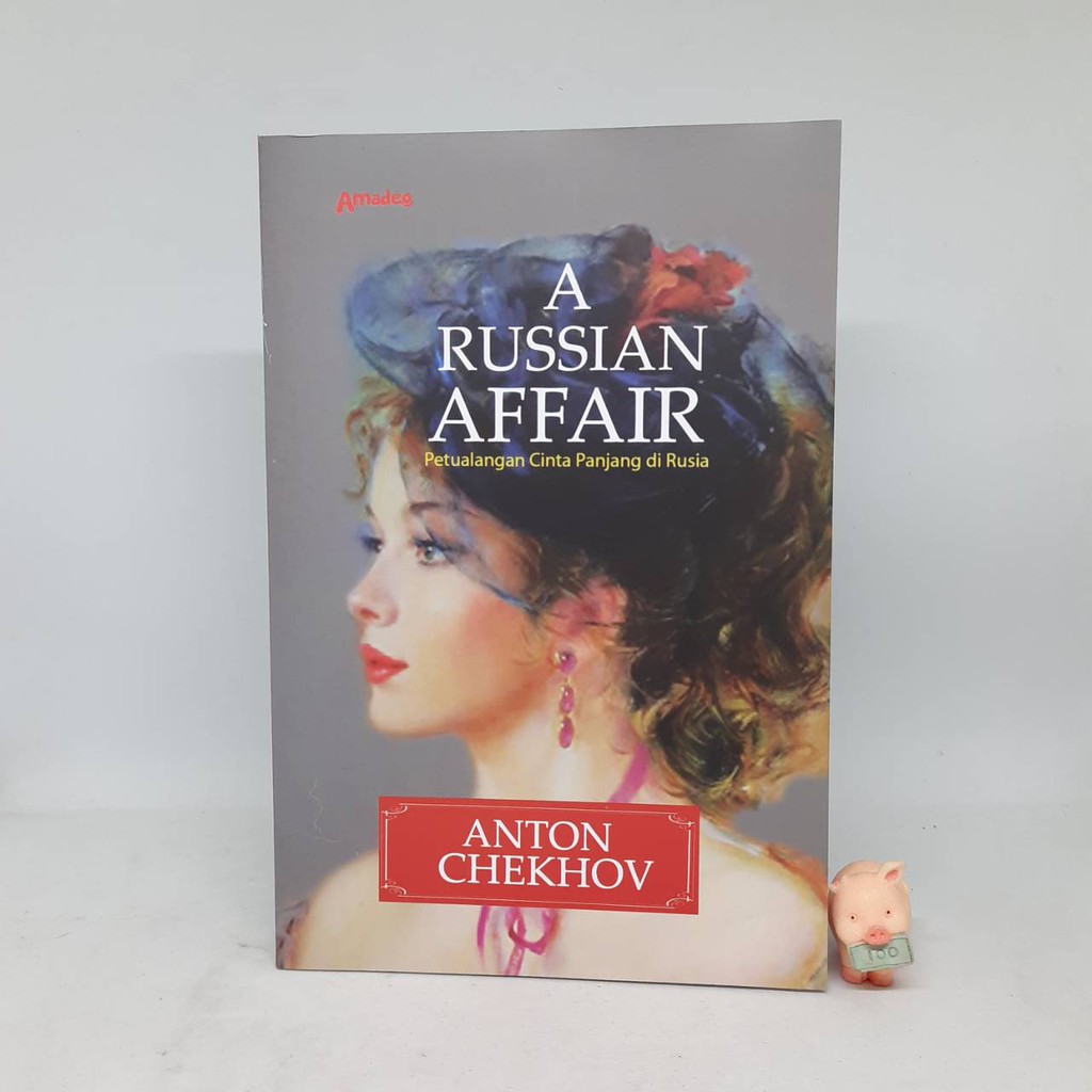 A Russian Affair Petualangan Cinta Panjang di Rusia - Anton Chekov