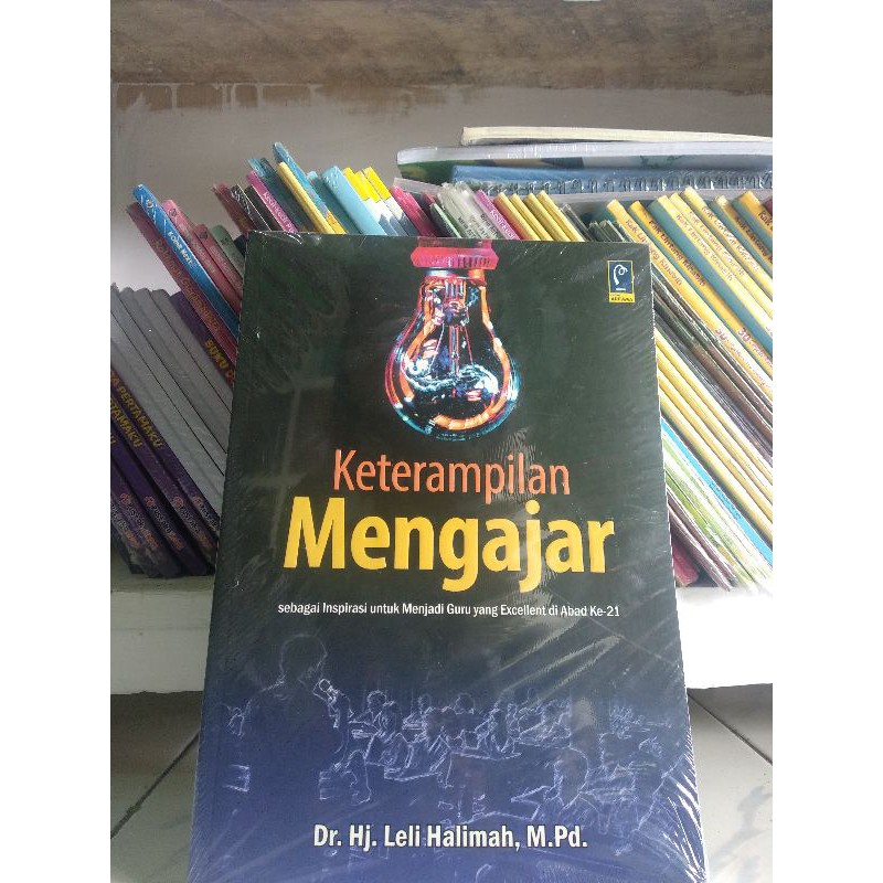 

ready keterampilan mengajar sebagai inspirasi untuk menjadi guru yang excellent - leli halimah
