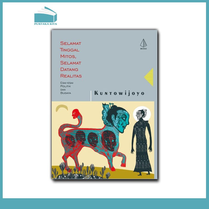 Selamat Tinggal Mitos, Selamat Datang Realitas