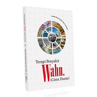 Terapi Penyakit Wahn (Cinta Dunia)