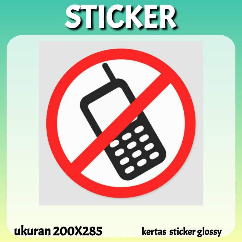 

STICKER DI LARANG MAMAKAI HANDPHONE DI ARIA UKURAN A4 872