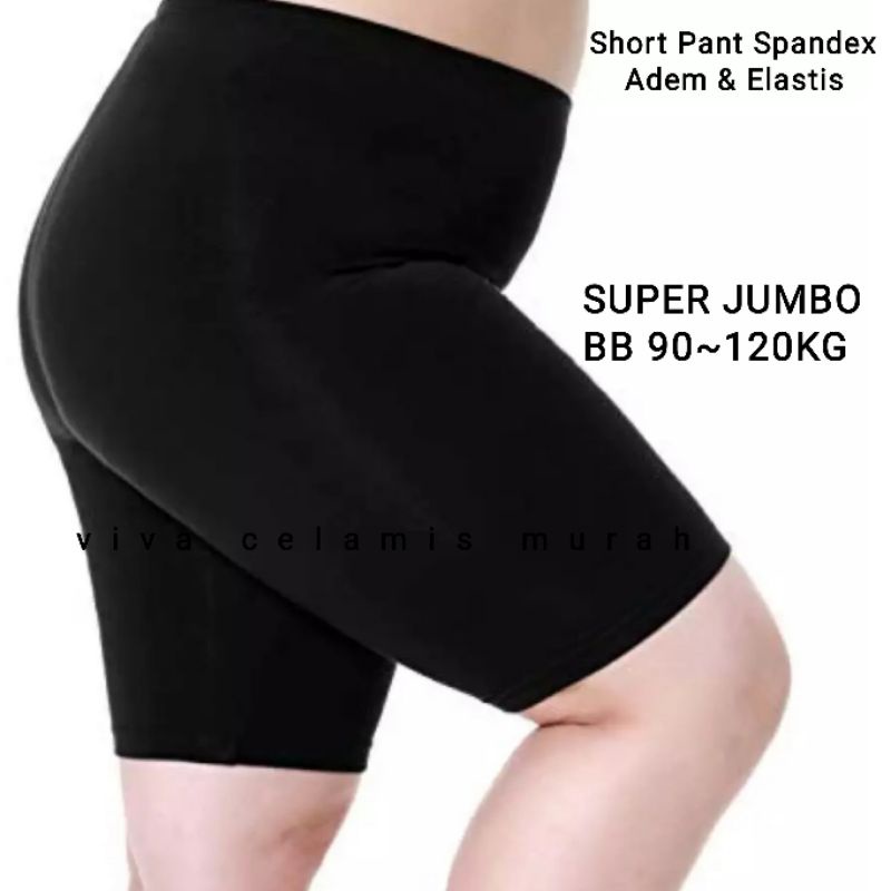 Short Pant SUPER JUMBO - Celana Pendek Spandex - Dalaman Wanita Adem Elastis Nyaman Dipakai