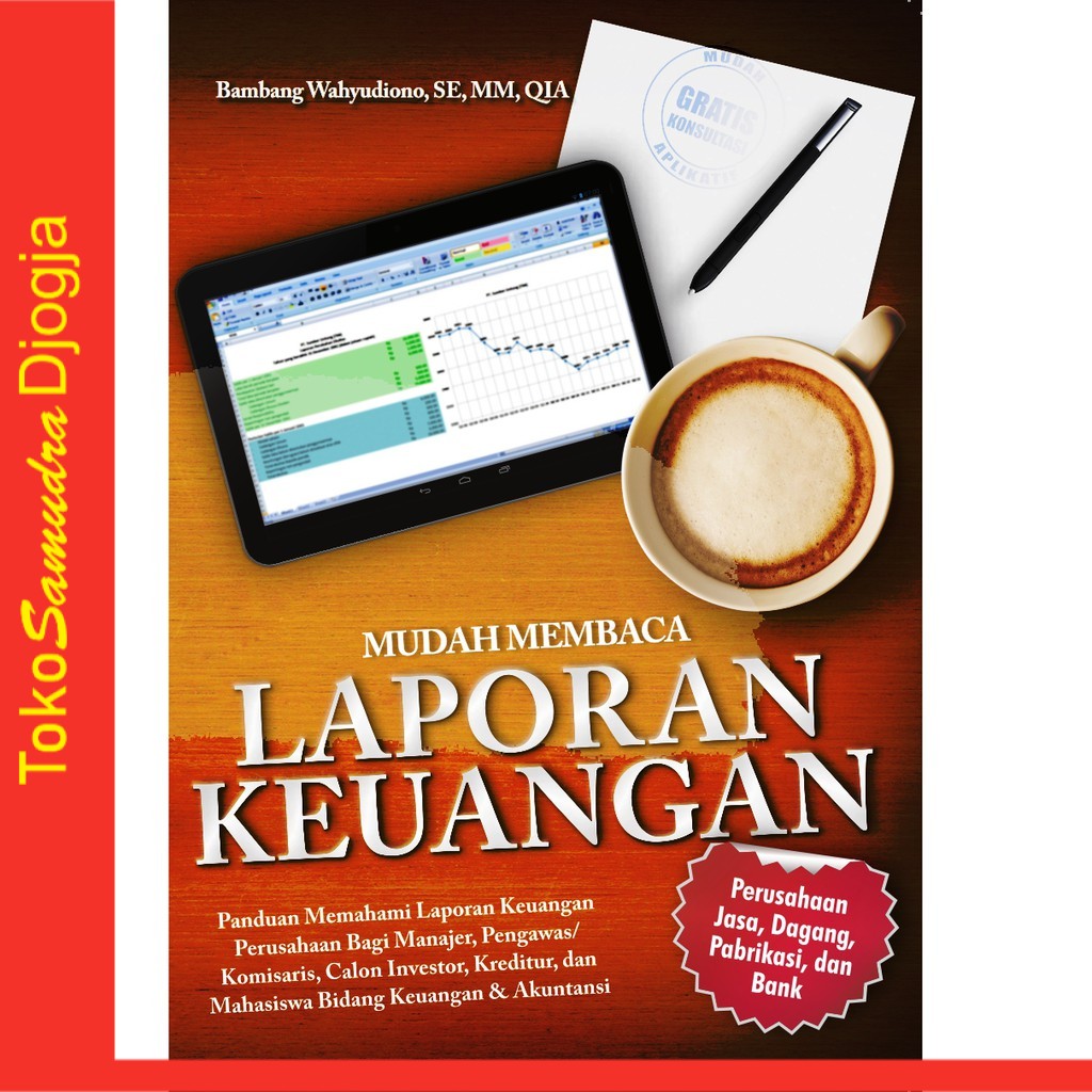 

Buku Mudah Membaca Laporan Keuangan - Bambang Wahyudiono SE