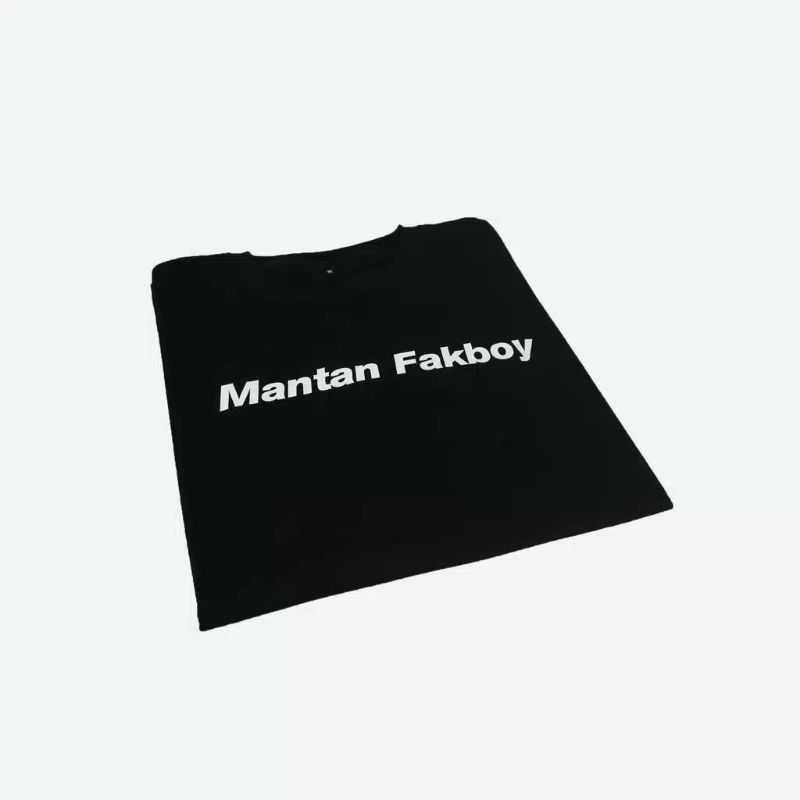 BAJU KAOS MANTAN FAKBOY 100% KATUN #FAKBOY #PREMIUM