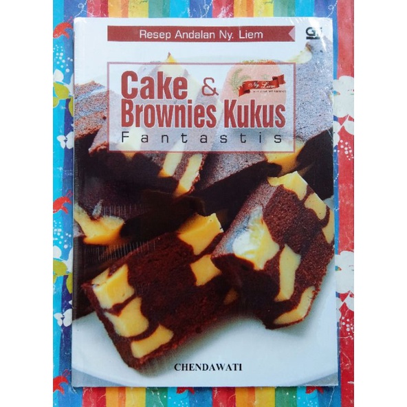Buku Resep Andalan Ny. Liem Cake & Brownies Kukus Fantastis by Chendawati