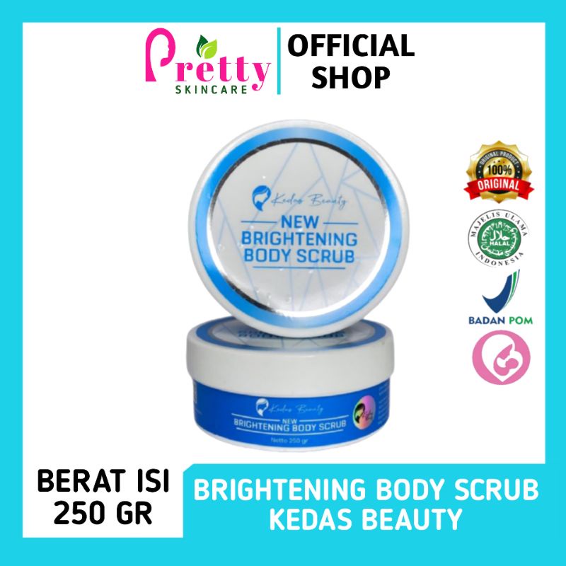 BRIGHTENING BODY SCRUB KEDAS BEAUTY ORIGINAL BPOM | LULUR | BODY CREAM | BODY BUTTER | PEMUTIH TUBUH