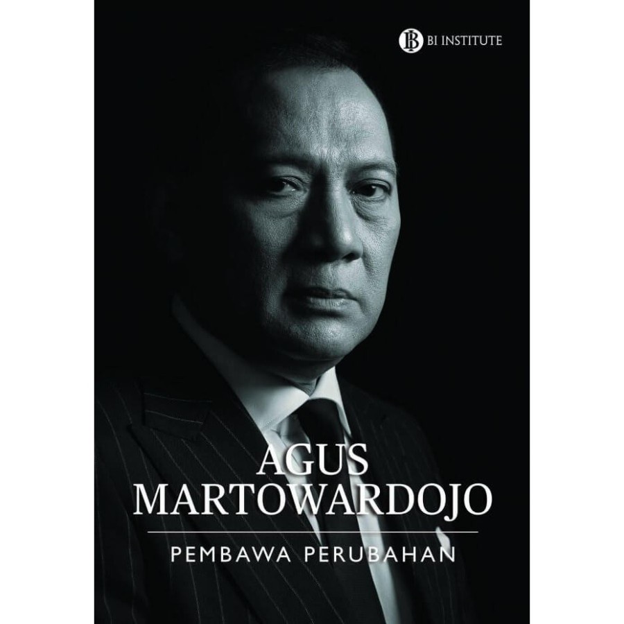 Buku Agus Martowardojo Pembawa PERUBAHAN - Agus Martowardojo Rajawali PErs
