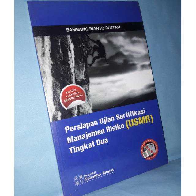 

PERSIAPAN UJIAN SERTIFIKASI MANAJEMEN RISIKO.USMR TINGKAT 2.BUKU ASLI
