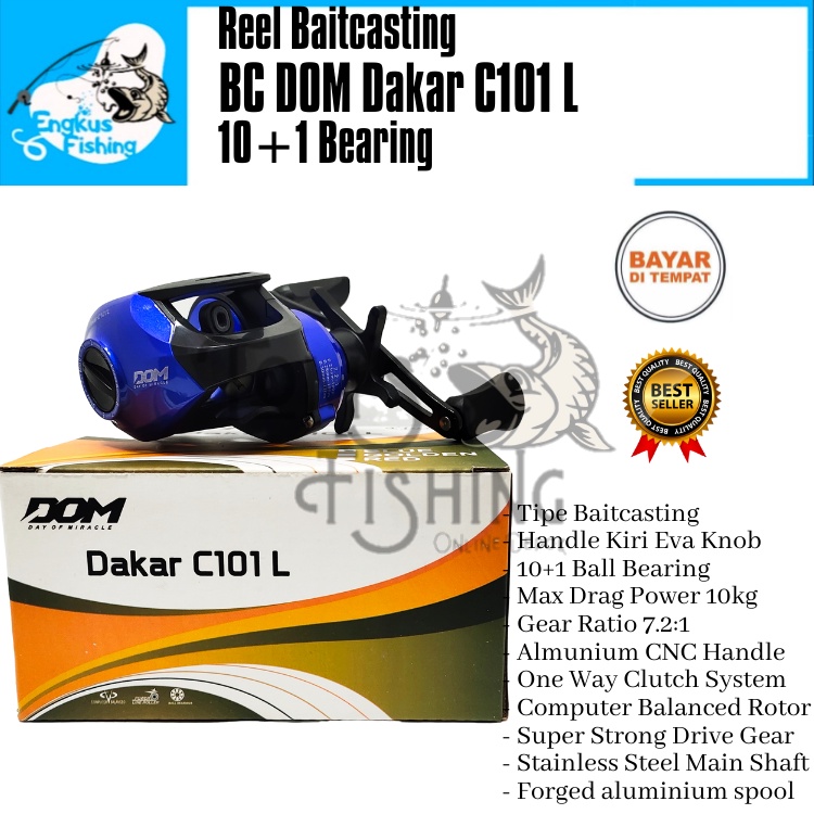 Reel Pancing BC Baitcasting DOM Dakar C101L 7.2:1 Handle Kiri (10+1 Bearing) 10kg Power Murah - Engkus Fishing