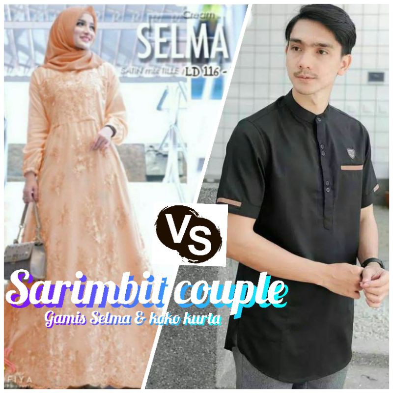 [BISA COD] Gamis Selma Couple Koko Kurta Terlaris Pakaian Muslim &amp; Muslimah