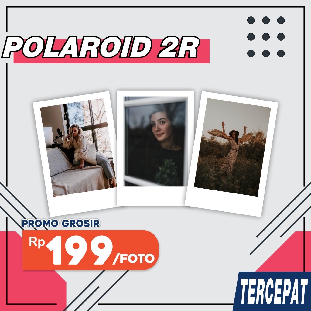 TERCEPAT 1 HARI KIRIM CETAK FOTO POLAROID  UKURAN 2R 6X9 