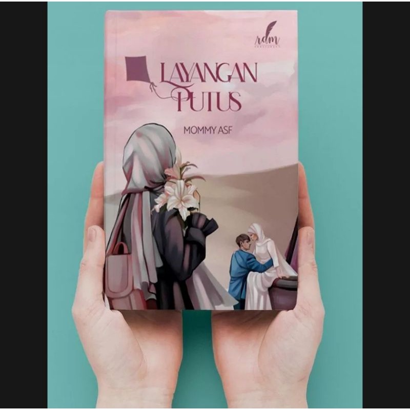 Download Novel Layangan Putus By Mommy Asf Himpunan Buku