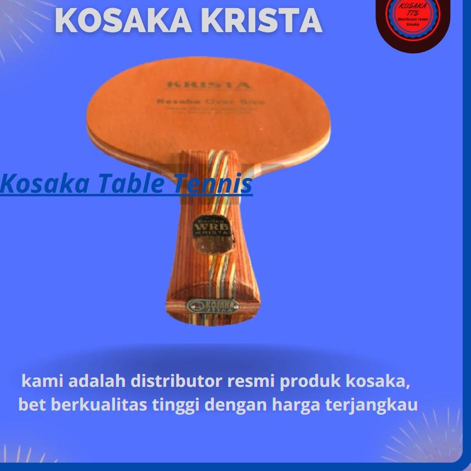 Siap Kirim.. KOSAKA KRISTA SPECIAL FIBER KAYU BET PINGPONG TENIS MEJA TERLARIS TERMURAH