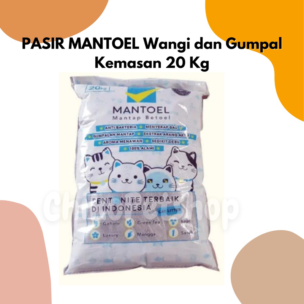 Pasir Kucing MANTOEL 20 Kg Pasir Kucing Mantap Betoel Mantul Pasir Gumpal Wangi Bentonite