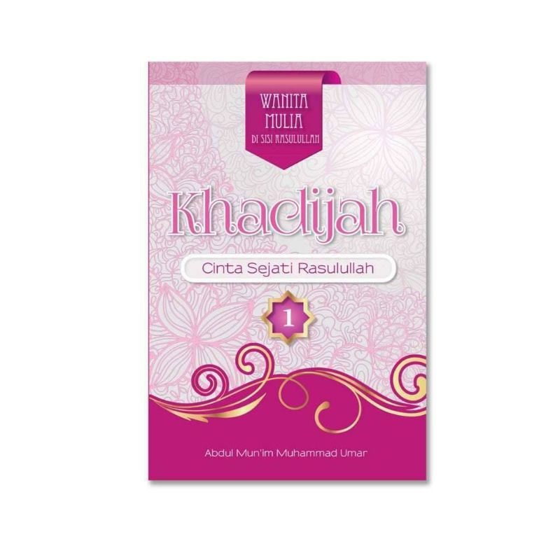 Republika penerbit - Khadijah ; Cinta Sejati Rasulullah