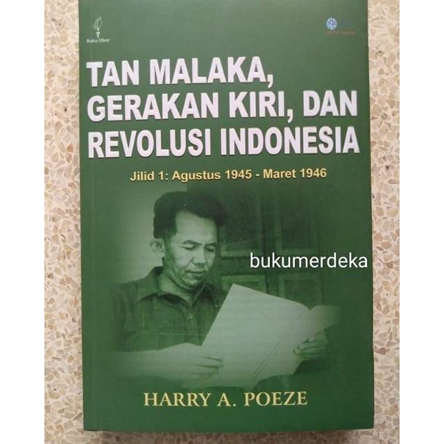 Tan Malaka Gerakan Kiri dan Revolusi Indonesia jilid 1 - Harry A Poeze