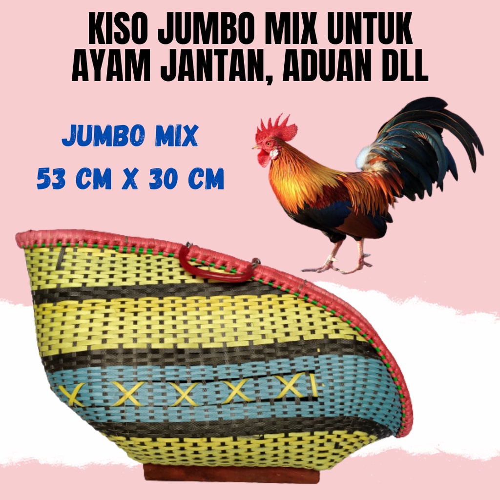 KISO AYAM JUMBO  UKURAN JUMBO UNTUK AYAM JANTAN BANGKOK PELUNG BIRMA DLL BAHAN BAMBU N PLASTIK KUAT