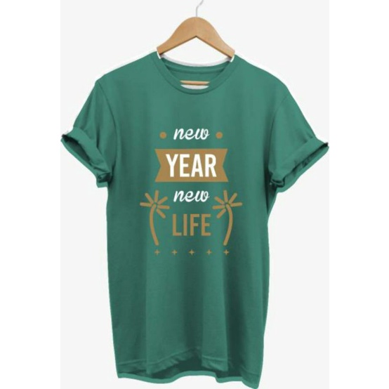 KAOS HAPPY NEW YEAR  NEW LIFE TAHUN BARU BAJU TAHUN BARU