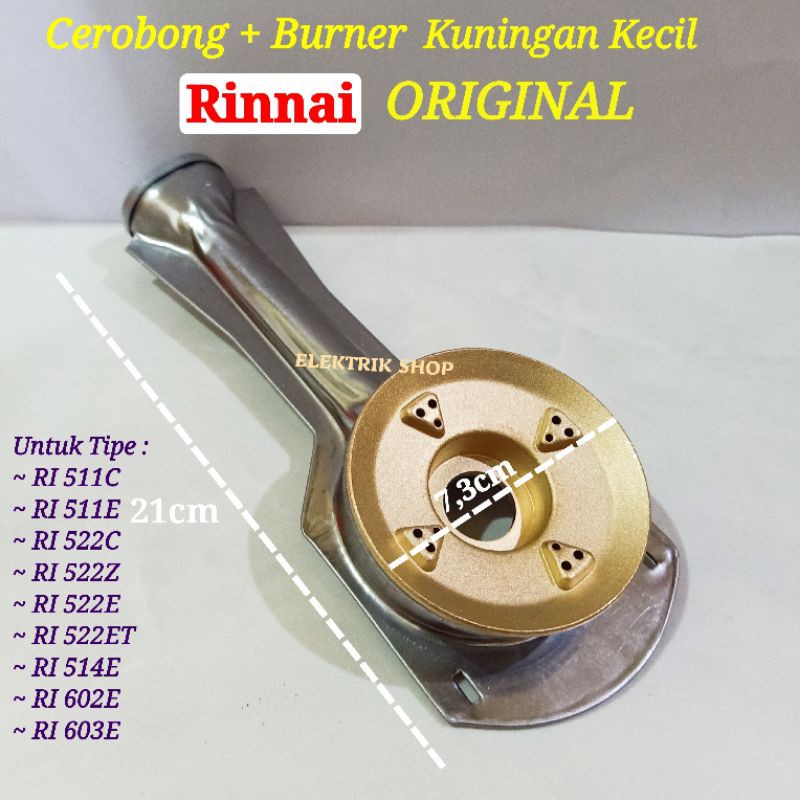 CEROBONG + BURNER KUNINGAN RINNAI KECIL ORIGINAL 7,3CM TIPE 522C 522E 602E 511C 511E DLL