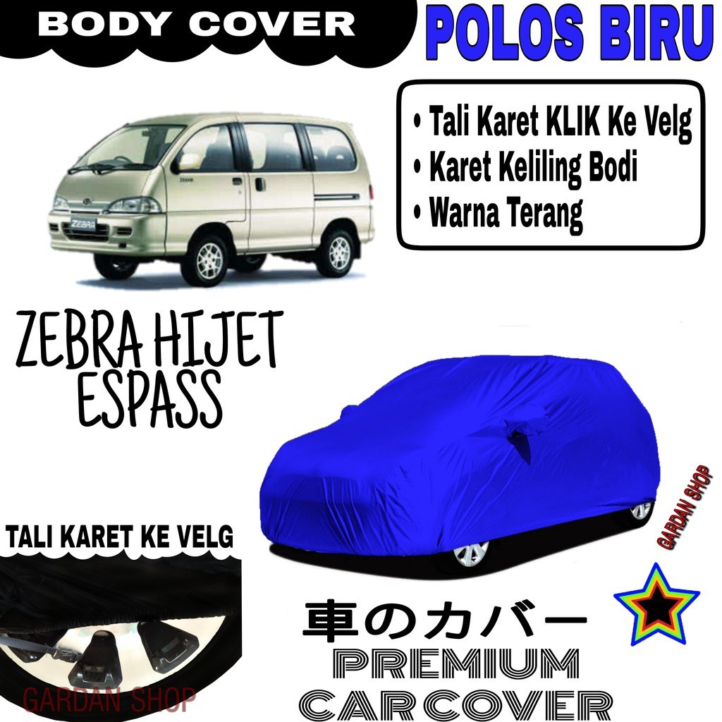 Sarung Mobil ZEBRA HIJET ESPASS Polos BIRU Body Cover Penutup Body Zebra PREMIUM Biru