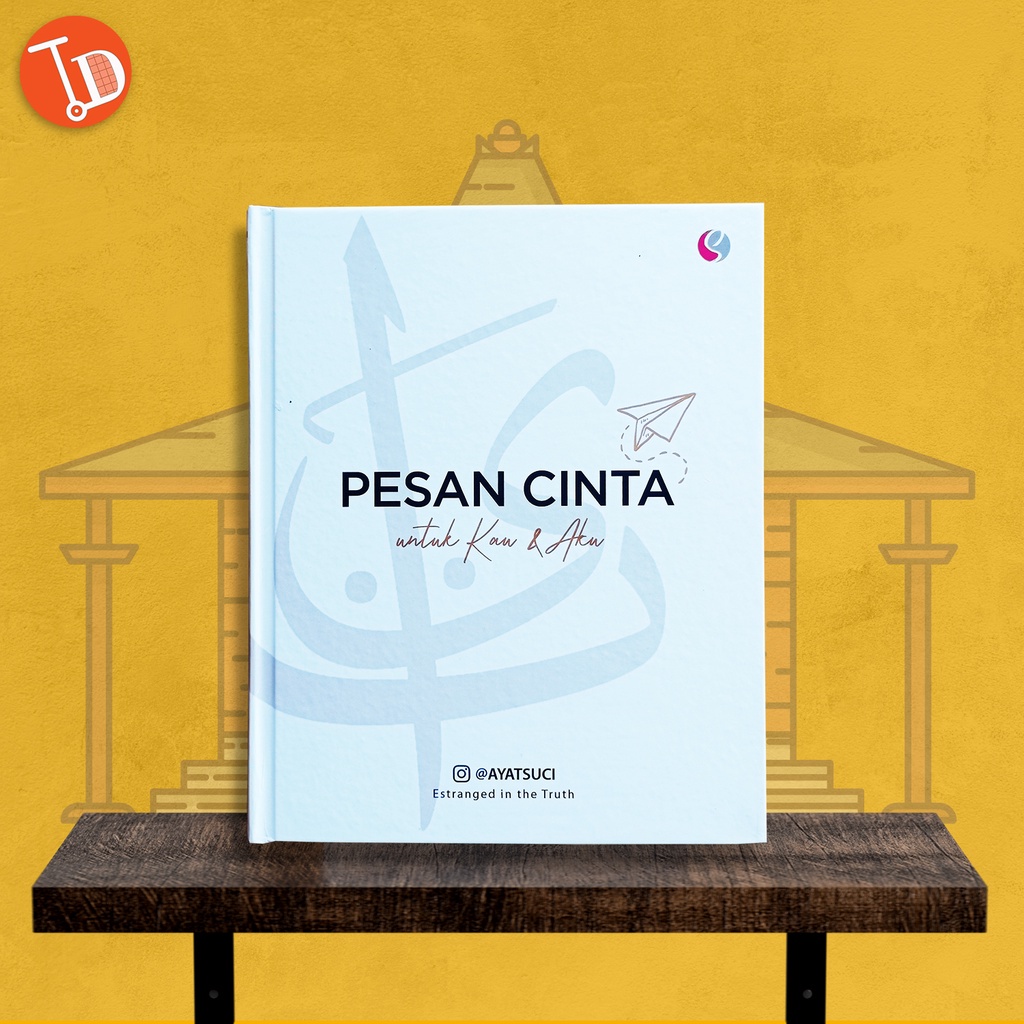 BUKU MOTIVASI ISLAM - PESAN CINTA UNTUK KAU DAN AKU - BUKU NOVEL ISLAMI