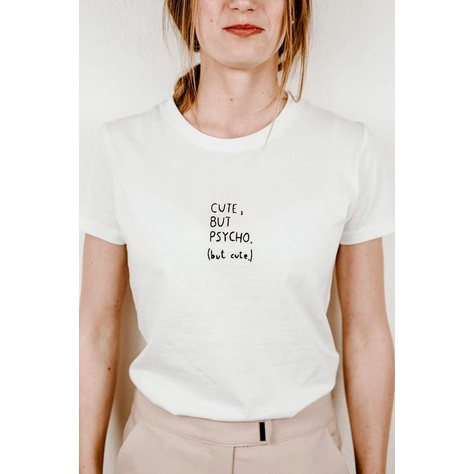 MYSTIQUE.ID-BAJU KAOS CUTE BUT PSYCHO T-SHIRT LUCU DAN AESTHETIC