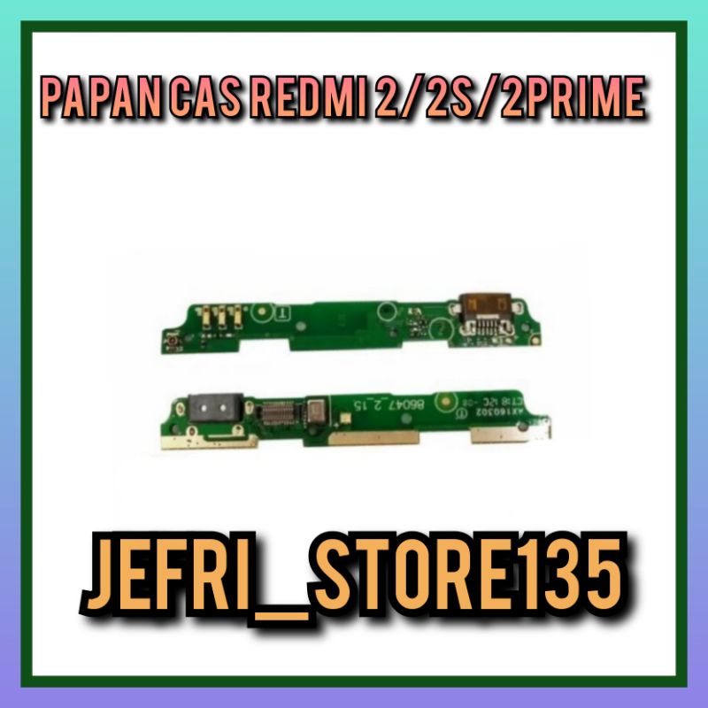 BOARD PAPAN CAS KONEKTOR CONEKTORR CHARGER XIAOMI REDMI 2/2S/2PRIME ORIGINAL