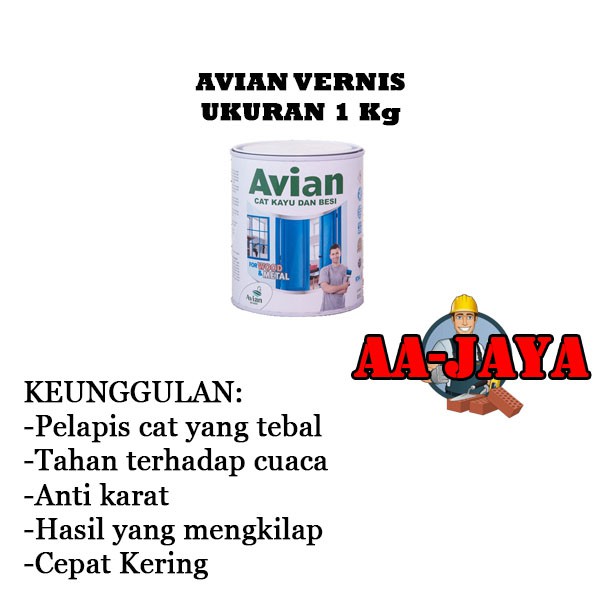 Avian Vernis / Vernis Cat Kayu dan Besi Ukuran 1 Kg clear/bening/gloss KHUSUS MENGKILAPKAN