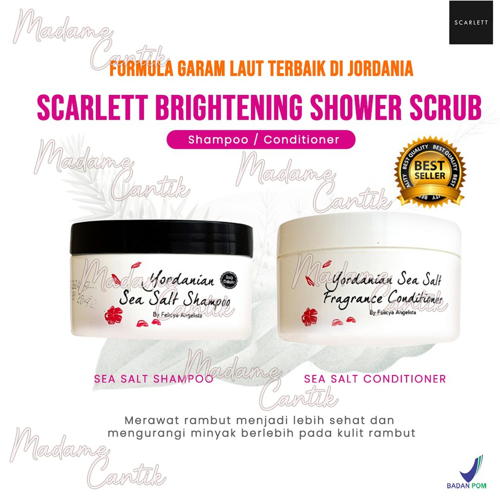 ✿ MADAME ✿ SCARLETT SHAMPO CONDITIONER YORDANIAN SEA SALT ORIGINAL BY FELICYA ANGELISTA
