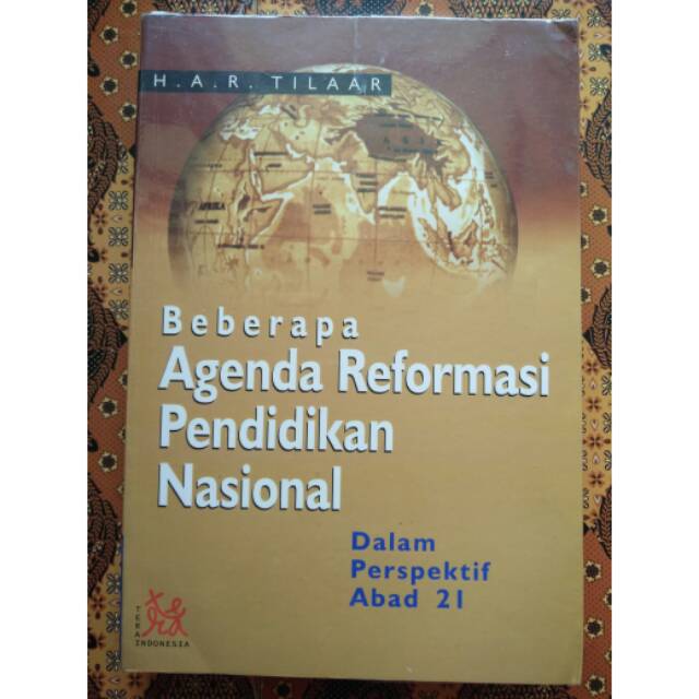 Buku Pendidikan Abad 21 - Beberapa agenda reformasi pendidikan nasional falam perspektif abad 21