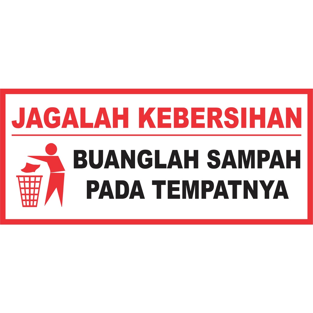 

Stiker vinyl Jagalah Kebersihan 30 x 10 cm (anti air) laminasi glossy