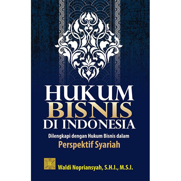 

Buku Hukum Bisnis di Indonesia Waldi Nopriansyah