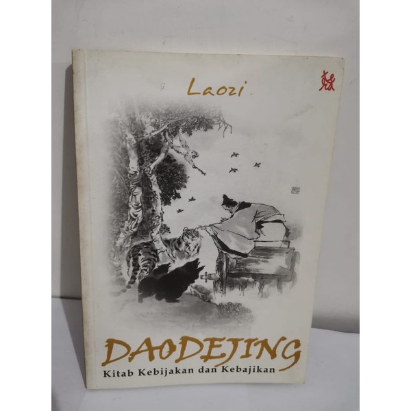 DAODEJING Kitab Kebijakan dan Kebajikan Laozi