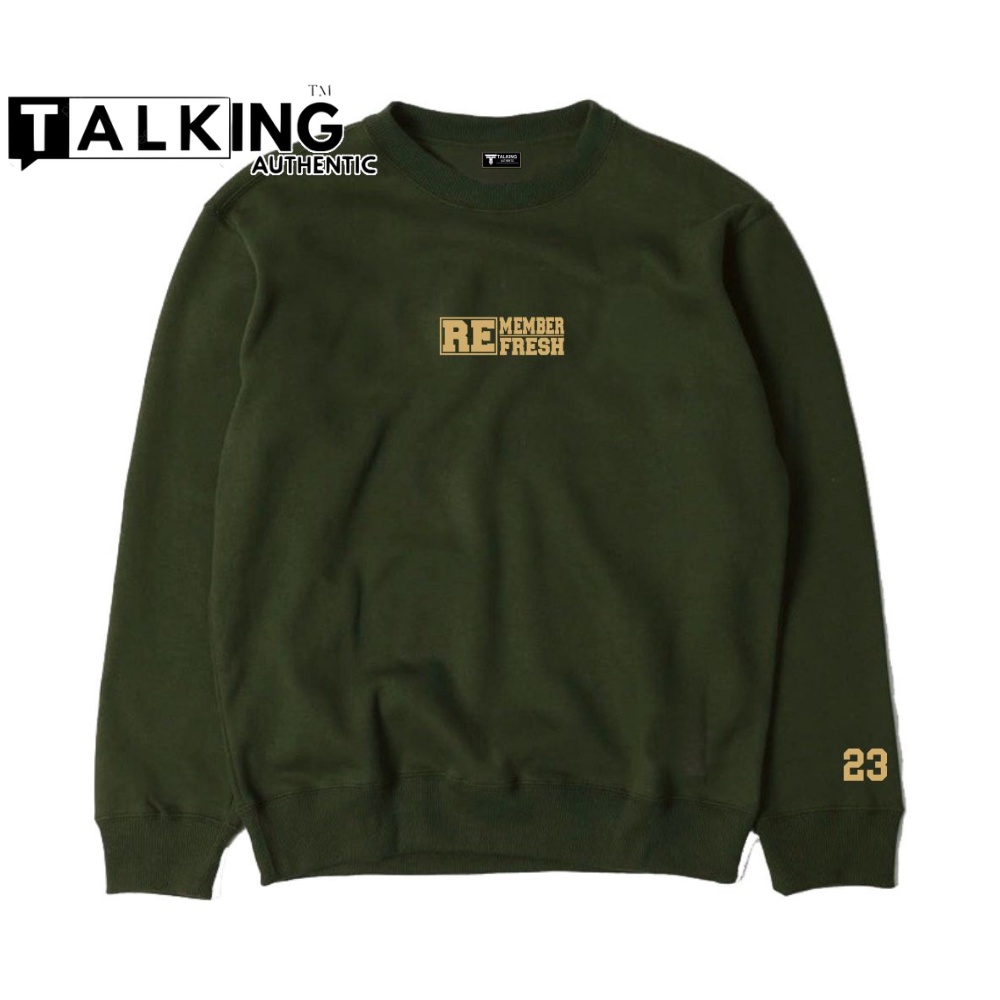 Sweater Crewneck Premium Pria Wanita Hijau Army Sweatshirt Crowneck Distro TALKING AUTHENTIC Motif Sablon REMEMBER Simpel Combinasi Tangan Kekinian Terlaris Suiter Unisex Basic Polos Murah