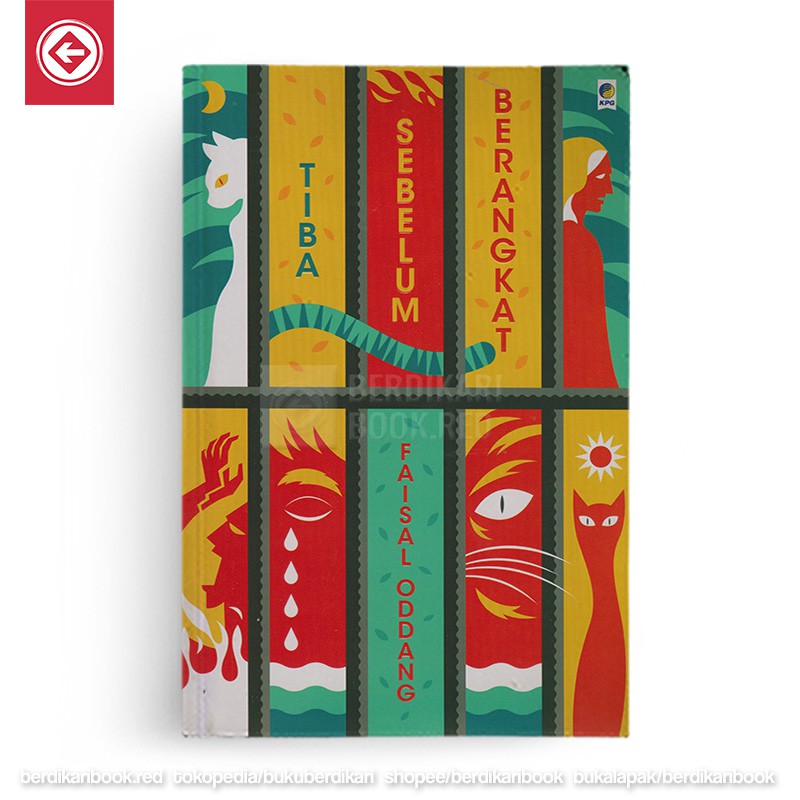 Berdikari - Tiba Sebelum Berangkat - Gramedia