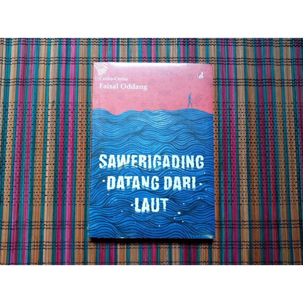 SAWERIGADING DATANG DARI LAUT -- Faisal Oddang
