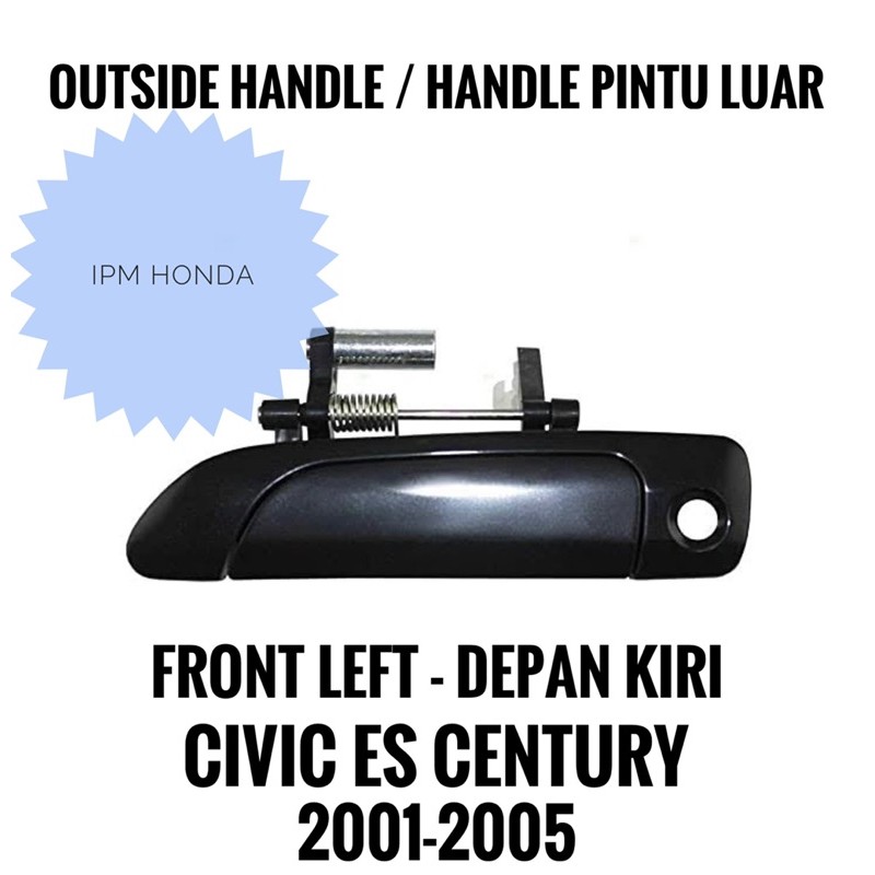 S5A Outside Handle Handel Tarikan Pintu Luar Honda Civic ES VTI VTIS Century 2001 2002 2003 2004 2005