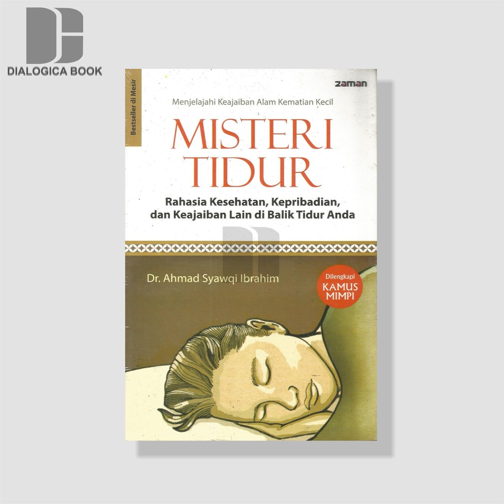 MISTERI TIDUR : Menjelajahi Keajaiban Alam Kematian Kecil -  Ahmad Sawqi Ibrahim