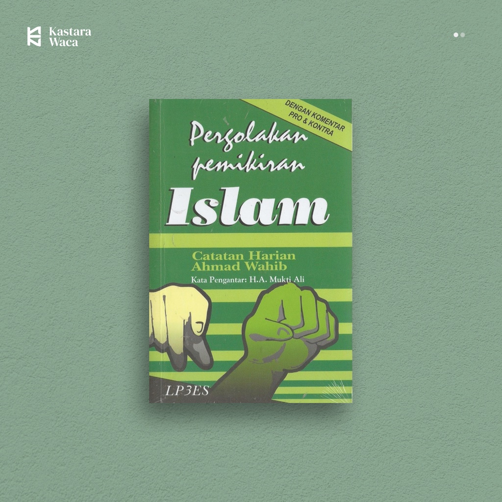 Pergolakan Pemikiran Islam ; Catatan Harian Ahmad Wahib - Djohan Effendi, Ismed Natsir (Penyunting)