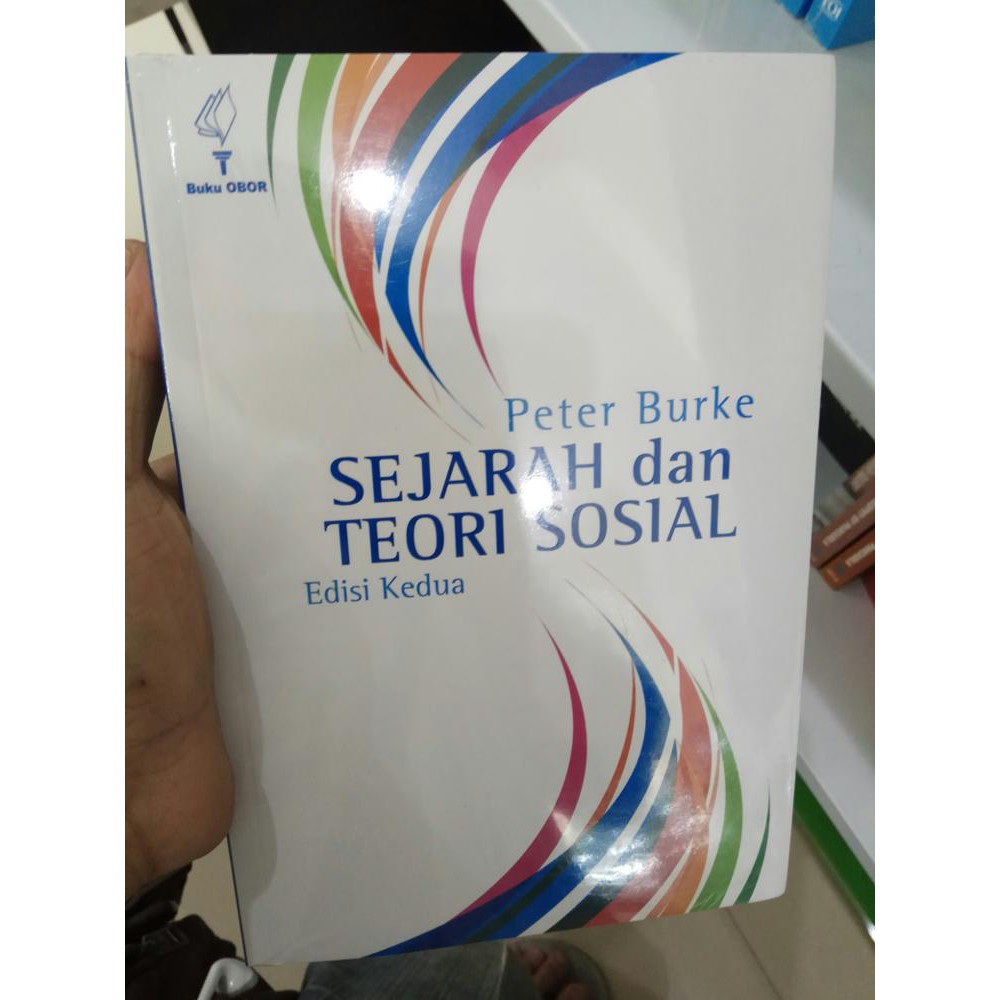 BUKU SEJARAH DAN TEORI SOSIAL EDISI KEDUA PETER BURKE YAYASAN OBOR KODE BUKU KITA