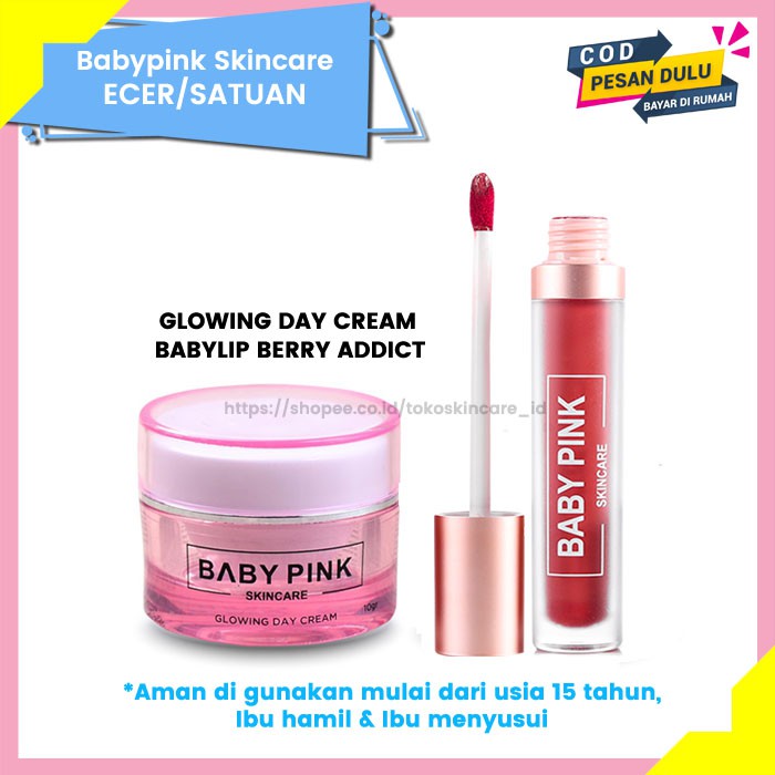 Baby Pink Glowing Day Cream &amp; Baby Lip Berry Addict Baby Pink Skincare Original BPOM