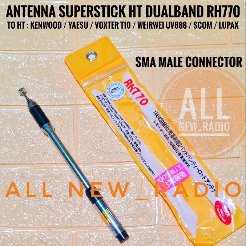 ANTENA HT DUALBAND SUPERSTICK RH770 SMA MALE / ANTENNA TARIK HT DUALBAND VHF UHF RH 770 SMA MALE / A