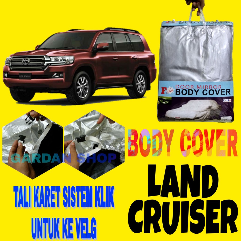 Body Cover LAND CRUISER Sarung Penutup Pelindung Selimut Bodi Mobil LC VX Ada Tali Karet KLIK Velg