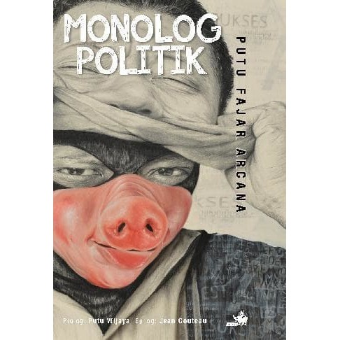 

Buku Monolog Politik Oleh Putu Fajar Arcana ORIGINAL