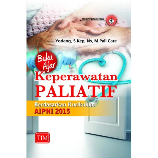 Jual Buku Ajar Keperawatan Paliatif Berdasarkan Kurikulum AIPNI 2015 ...