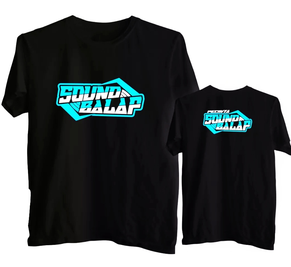 T-SHIRT KAOS DISTRO PECINTA SOUND BALAP / KAOS SOUND BALAP