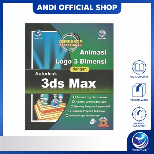 Penerbit Andi - Workshop Profesional: Animasi Logo 3 Dimensi Dengan Autodesk 3ds Max+cd