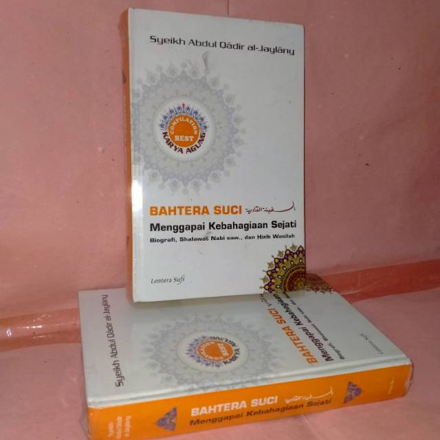 Buku Bahtera Suci Menggapai Kebahagiaan Sejati - Syekh Abdul Qadir Jailani